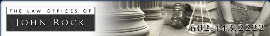 The Law Offices of John Rock - Phoenix Criminal Defense Attorney